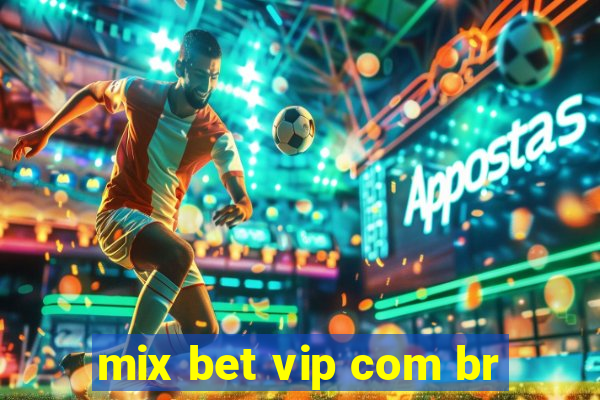 mix bet vip com br